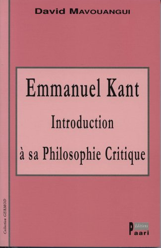 Emmanuel Kant, introduction à sa philosophie critique