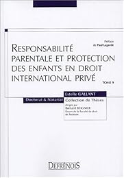 Responsabilité parentale et protection des enfants en droit international privé