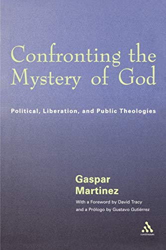 Confronting the Mystery of God: Political, Liberation, and Public Theologies