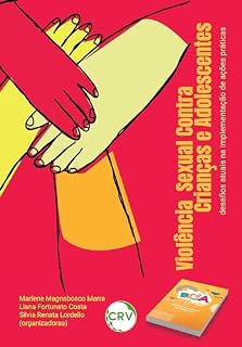 Livro Violência sexual contra crianças e adolescentes: Desafios atuais na implementação de ações práticas