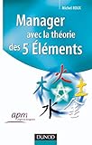 Manager avec la théorie des 5 éléments (Progrès du Management) (French Edition) by 