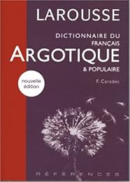 Dictionnaire du français argotique & populaire