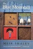 The Blue Mountain: A Novel by Meir Shalev