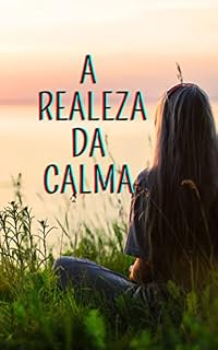 Livro A REALEZA DA CALMA