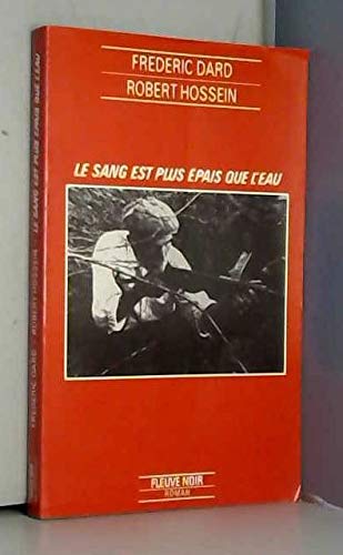 Le Sang Est Plus Epais Que L Eau French Edition Dard Frederic 9782265042261 Amazon Com Books