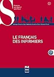 Le français des infirmiers : B1-B2 (1Cédérom) (French Edition) by 