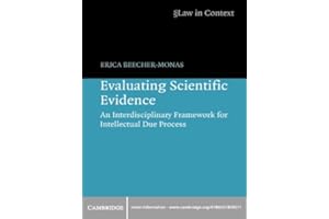 Evaluating Scientific Evidence: An Interdisciplinary Framework for Intellectual Due Process (Law in Context)