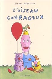 L' oiseau courageux