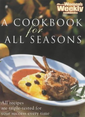 A Cookbook for All Seasons (Australian Women's Weekly)