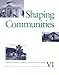 Shaping Communities: Perspectives In Vernacular Architecture V1 (Perspect Vernacular Architectu) by 
