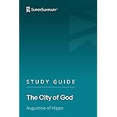 Study Guide: The City of God by Augustine of Hippo (SuperSummary)