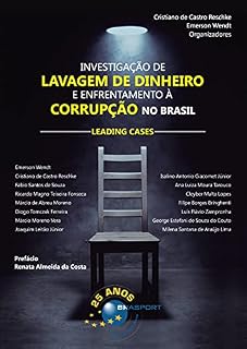 Investigação de Lavagem de Dinheiro e Enfrentamento à Corrupção no Brasil: leading cases