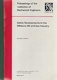 Image de Safety Developments in the Offshore Oil and Gas Industry (Proceedings of the Institution of Mechanical Engineers)