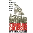 Stumbling Colossus: The Red Army on the Eve of World War (Modern War Studies)