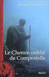 Le  chemin oublié de Compostelle