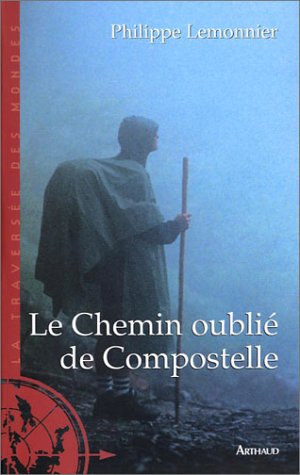 Le  chemin oublié de Compostelle