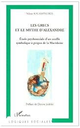 Les  Grecs et le mythe d'Alexandre