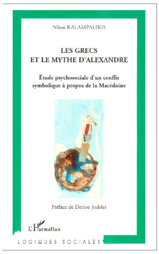 Les  Grecs et le mythe d'Alexandre
