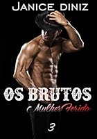 Os Brutos: Mulher Ferida (Epis&oacute;dio 3)