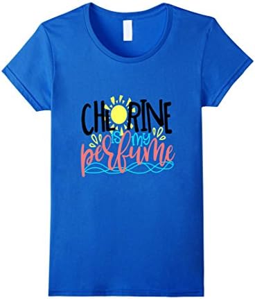 Womens Funny Swim Shirt Swimming Pool Chlorine Is My Perfume XL Royal Blue