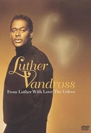 Vandross, Luther - From Luther With Love, The Videos