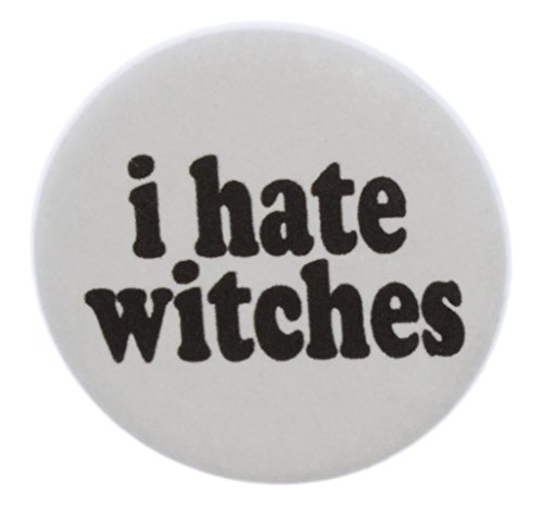 A&T Designs Unisex - I Hate Witches 1.25" Pinback Button Badge / Pin - Anti