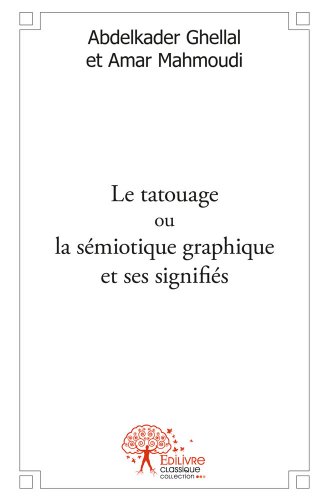 Le  tatouage ou La sémiotique graphique et ses signifiés