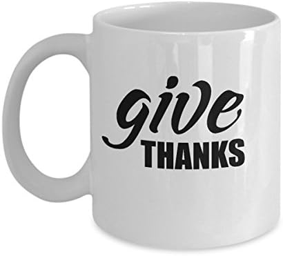Give Thanks Gratitude Coffee Mug 11 oz