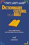 Dictionnaire culturel de la Bible by 