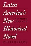Latin America's New Historical Novel, Menton, Seymour, 0292751575