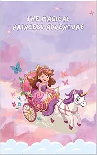 Livro A Princesa Aventureira e o Reino Encantado: Uma história encantadora para crianças de 2 a 6 anos cheia de magia, coragem e diversão