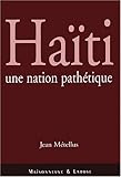 Haïti, une nation pathétique by