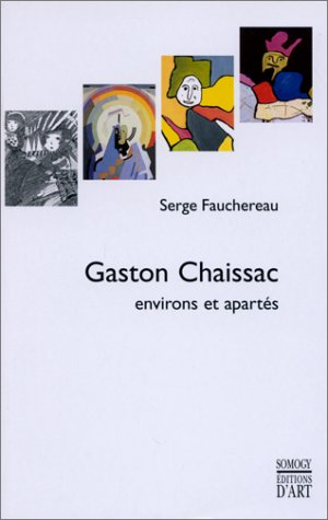 Gaston Chaissac, environs et apartés