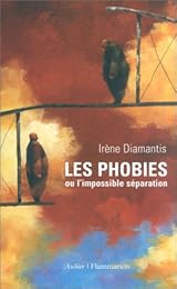 Les  phobies ou L'impossible séparation