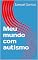 Livro Meu mundo com autismo