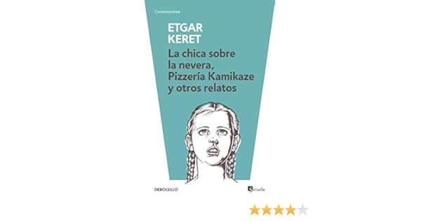 La chica sobre la nevera, Pizzería Kamikaze y otros relatos ...
