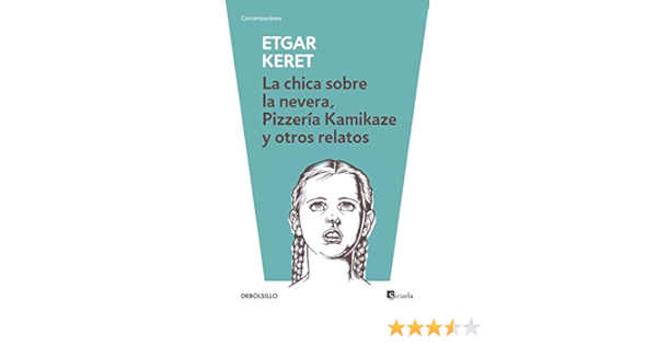 La chica sobre la nevera, Pizzería Kamikaze y otros relatos ...