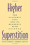 Higher Superstition: The Academic Left and Its Quarrels with Science