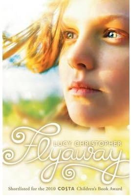 [(Flyaway)] [Author: Lucy Christopher] published on (January, 2010) Paperback – 4 Jan 2010
