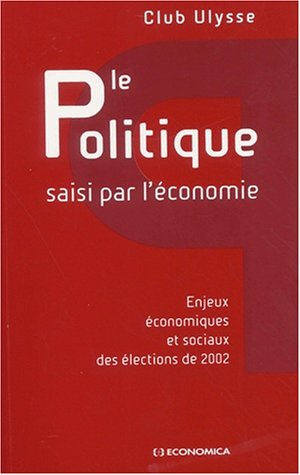Le  politique saisi par l'économie