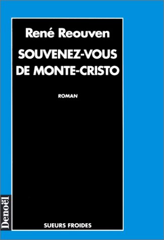Souvenez-vous de Monte-Cristo: roman