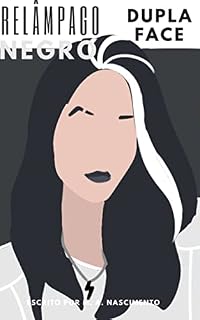Livro Relâmpago Negro : Dupla face (Heróis Sem Nomes : Curtas Jornadas Livro 3)