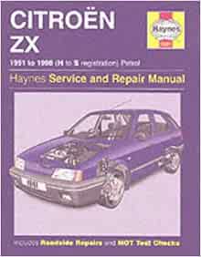 Citroen Zx Petrol/Service and Repair Manual : 1991-1998 (Haynes Service and Repair Manuals