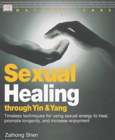Sexual Healing Through Yin and Yang (Natural Care Handbook) Paperback – January 18, 2001
