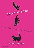 ¡Salva al gato! (Fuera de Campo) (Spanish Edition)