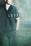 Letting Go (Rock Bay Series Book... - M.J. O'Shea