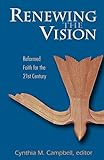 RENEWING THE VISION by CYNTHIA CAMPBELL