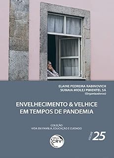 Livro Envelhecimento & velhice em tempos de pandemia: Coleção vida em família, educação e cuidado - volume 25
