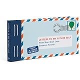 Letters to My Future Self: Write Now. Read Later. Treasure Forever.