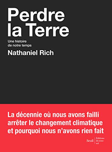 Perdre la Terre: une histoire de notre temps